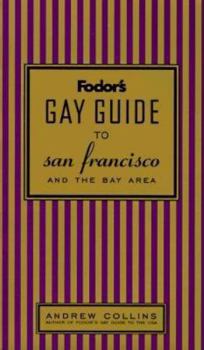 Paperback Fodor's Gay Guide to San Francisco and the Bay Area, 1st Edition Book