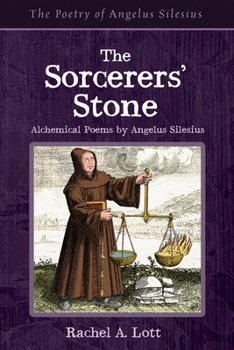 Hardcover The Sorcerers' Stone: Alchemical Poems by Angelus Silesius Book