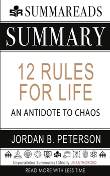 Paperback Summary of 12 Rules for Life: An Antidote to Chaos by Jordan B. Peterson Book