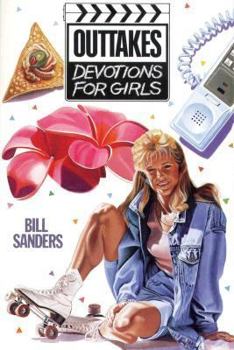 Paperback Outtakes: Devotions for Girls Book