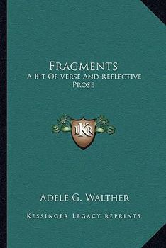 Paperback Fragments: A Bit Of Verse And Reflective Prose Book