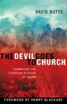 Paperback The Devil Goes to Church: Combating the Everyday Attacks of Satan Book
