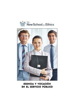 Esencia y Vocación en el Servicio Público (Spanish Edition)