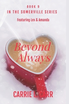 Paperback Beyond Always: Book Nine in the Somerville Series (Featuring Lex & Amanda) Book