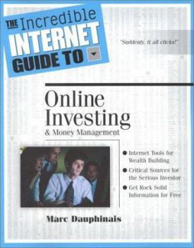 Paperback The Incredible Internet Guide to Online Investing & Money Management Book