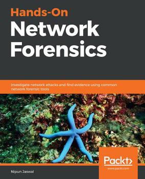 Paperback Hands-On Network Forensics: Investigate network attacks and find evidence using common network forensic tools Book