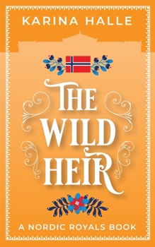 The Wild Heir - Book #2 of the Nordic Royals