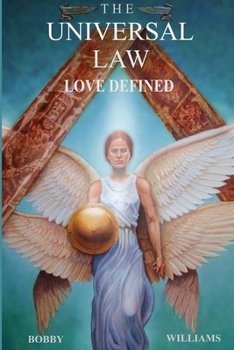 Paperback The Universal Law: Love Defined Book
