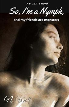Paperback So I'm a Nymph: and my friends are monsters Book