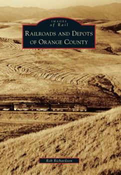 Paperback Railroads and Depots of Orange County Book