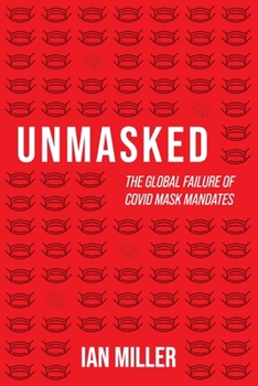 Paperback Unmasked: The Global Failure of COVID Mask Mandates Book