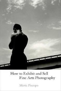 Paperback How to Sell Your Fine Arts Photography Book