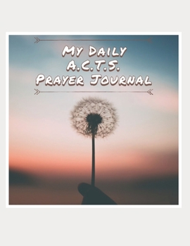 My Daily A.C.T.S. Prayer Journal
