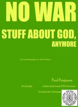 Paperback No War Stuff About God, Anymore: an autobiography in short fiction Book