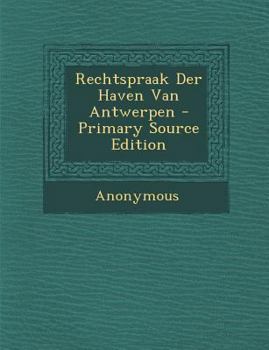 Paperback Rechtspraak Der Haven Van Antwerpen [Dutch] Book