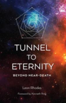 Paperback Tunnel to Eternity: Beyond Near-Death Book