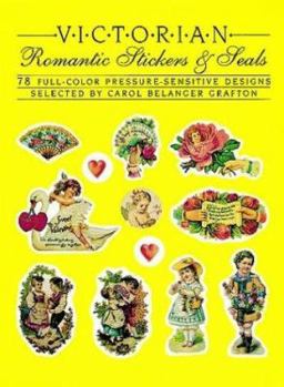 Paperback Victorian Romantic Stickers and Seals: 78 Full-Color Pressure-Sensitive Designs Book
