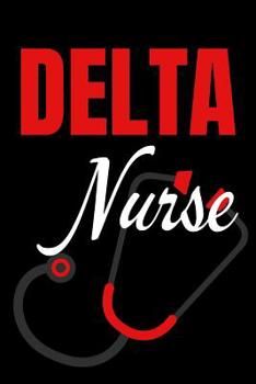 Paperback Delta Nurse: blank lined journal for a delta sigma theta nurse Book