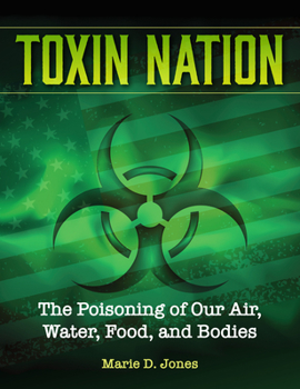 Paperback Toxin Nation: The Poisoning of Our Air, Water, Food, and Bodies Book