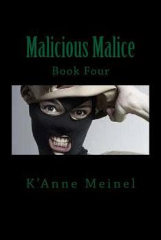 Malicious Malice - Book #4 of the Malice Masterpieces