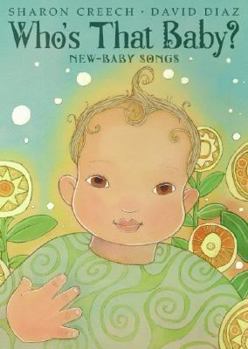 Hardcover Who's That Baby?: New-Baby Songs Book