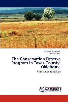 Paperback The Conservation Reserve Program in Texas County, Oklahoma Book