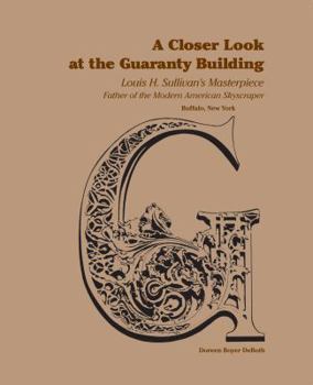 Perfect Paperback A Closer Look at the Guaranty Building - Louis H. Sullivan's Masterpiece Book