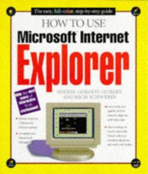 Paperback How to Use Microsoft Internet Explorer (How It Works) Book