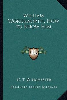 Paperback William Wordsworth, How to Know Him Book