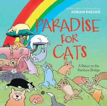 Hardcover Paradise for Cats: A Return to the Rainbow Bridge Book