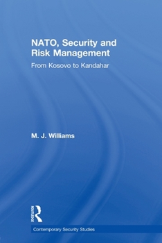 Paperback NATO, Security and Risk Management: From Kosovo to Khandahar Book