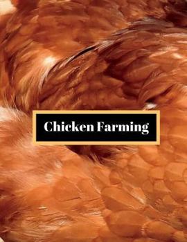 Chicken Farming: Farmer's Almanac, Farmer's Diary, Farmer's Journal, Farmer's Notebook, Farm Log, Farmer's Gift