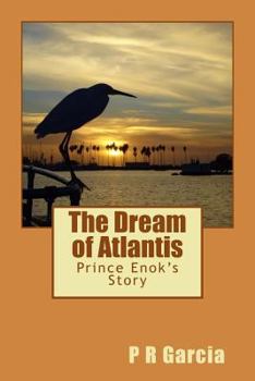 The Dream of Atlantis: Prince Enok's Story - Book #9 of the Europa