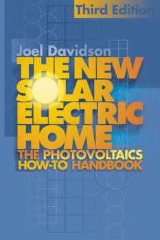 Paperback The New Solar Electric Home: The Complete Guide to Photovoltaics for Your Home Book