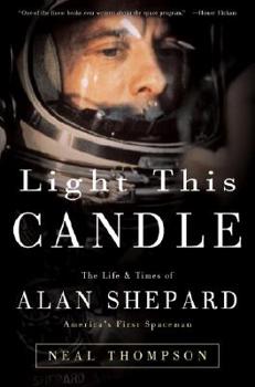 Hardcover Light This Candle: The Life & Times of Alan Shepard--America's First Spaceman Book