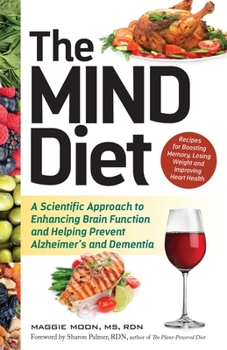 Paperback The Mind Diet: A Scientific Approach to Enhancing Brain Function and Helping Prevent Alzheimer's and Dementia Book