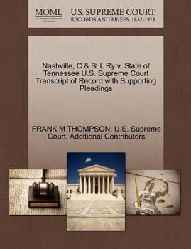 Nashville, C & St L Ry v. State of Tennessee U.S. Supreme Court Transcript of Record with Supporting Pleadings