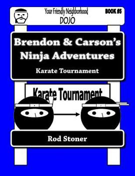 Paperback Brendon & Carson's Ninja Adventures: Karate Tournament Book