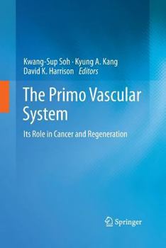 Paperback The Primo Vascular System: Its Role in Cancer and Regeneration Book