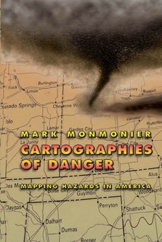 Paperback Cartographies of Danger: Mapping Hazards in America Book