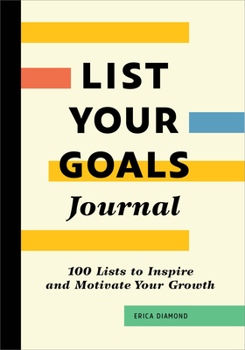 Paperback List Your Goals Journal: 100 Lists to Inspire and Motivate Your Growth Book