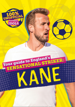 Hardcover 100% Unofficial Football Idols: Kane Book