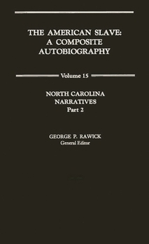 Hardcover The American Slave: North Carolina Narratives Part 2, Vol. 15 Book