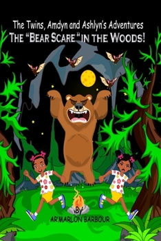 Paperback The Twins, Amdyn and Ashlyn's Adventures: The "Bear Scare "in the Woods! Book