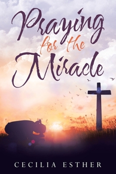 Paperback Praying for the Miracle Book