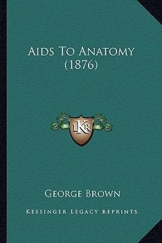 Paperback Aids To Anatomy (1876) Book