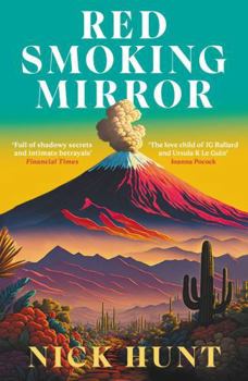 Paperback Red Smoking Mirror: 'The Love Child of JG Ballard and Ursula K Le Guin' Joanna Pocock Book