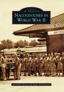 Paperback Nacogdoches in World War II Book