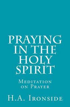 Paperback Praying in the Holy Spirit: Meditation on Prayer Book