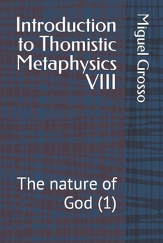 Paperback Introduction to Thomistic Metaphysics VIII: The nature of God (1) Book